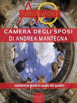 cover image of Camera degli Sposi di Andrea Mantegna. Audioquadro